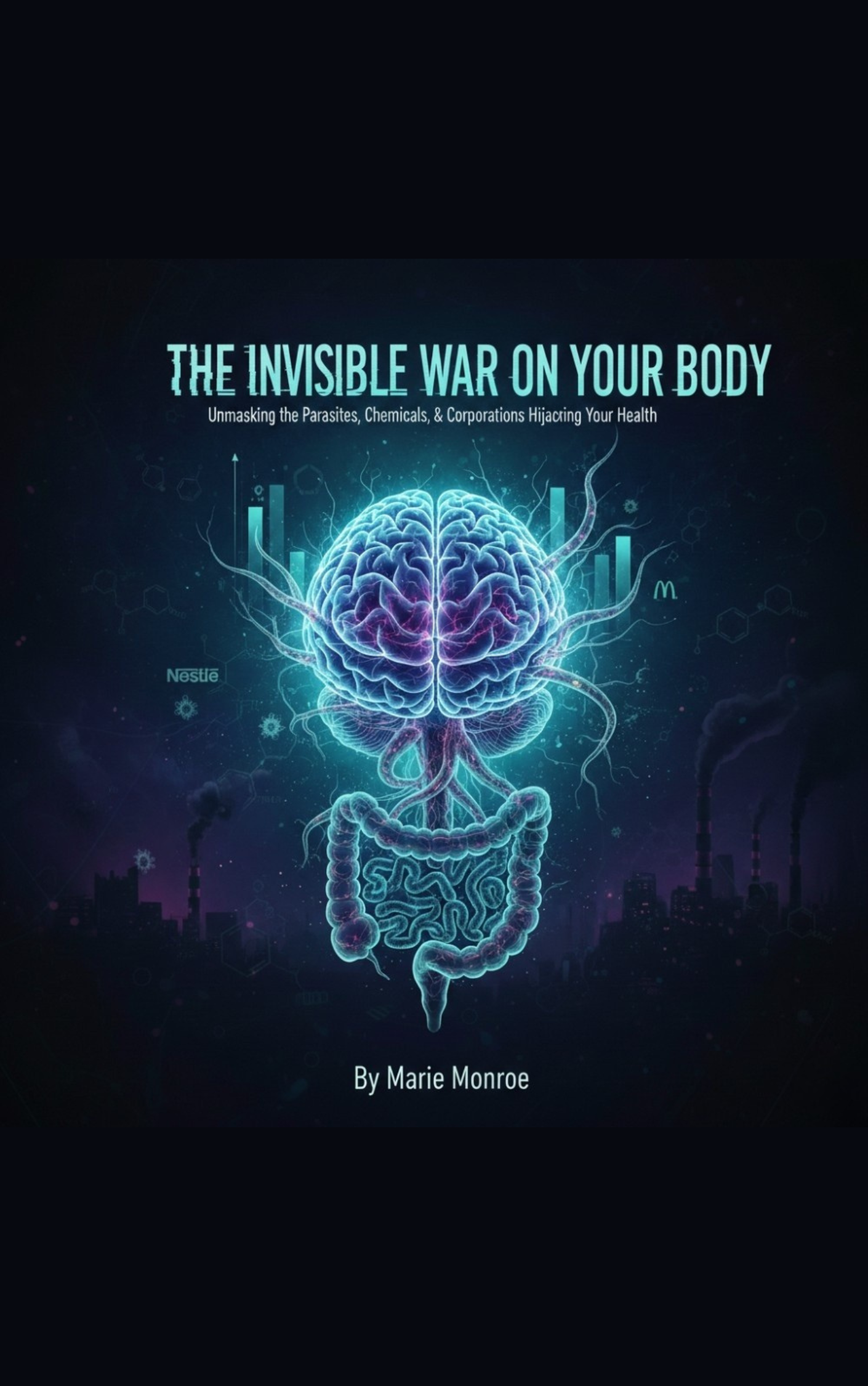 The Invisible War on your Body Ebook